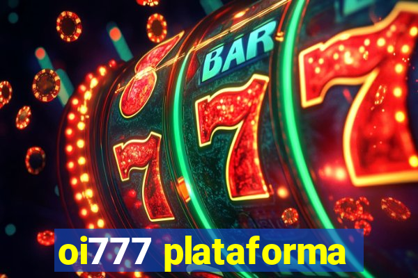 oi777 plataforma